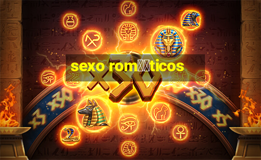 sexo rom鑺抧ticos