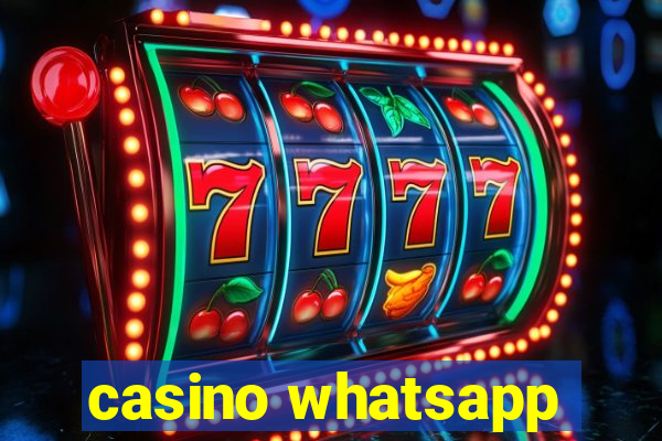 casino whatsapp