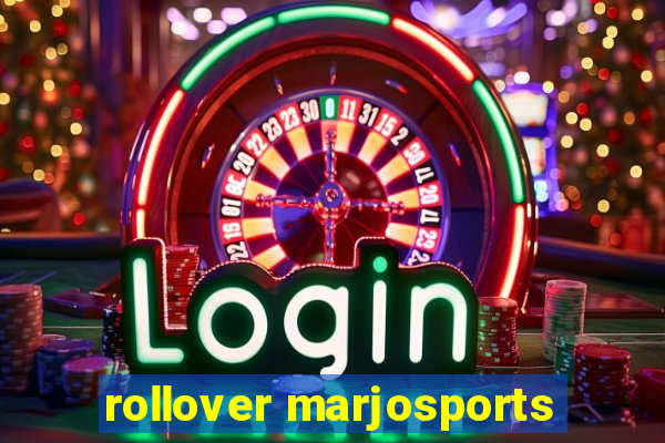 rollover marjosports