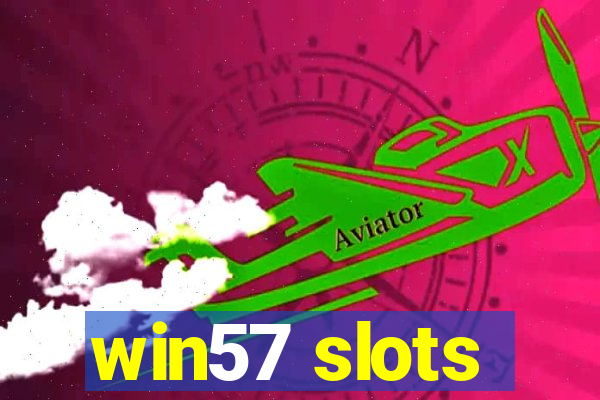 win57 slots