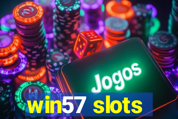 win57 slots