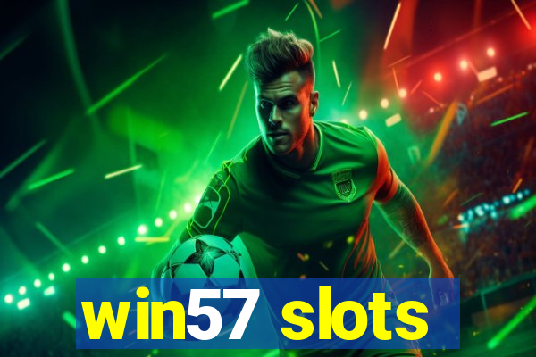 win57 slots