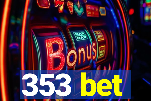 353 bet