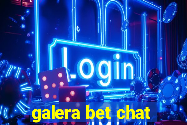 galera bet chat