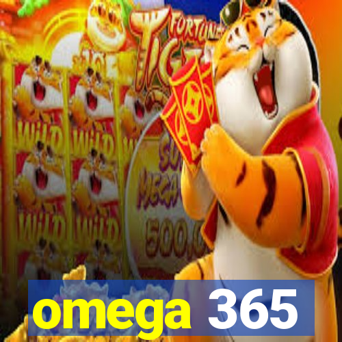 omega 365