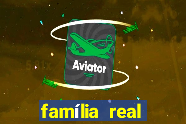 família real brasileira e rica