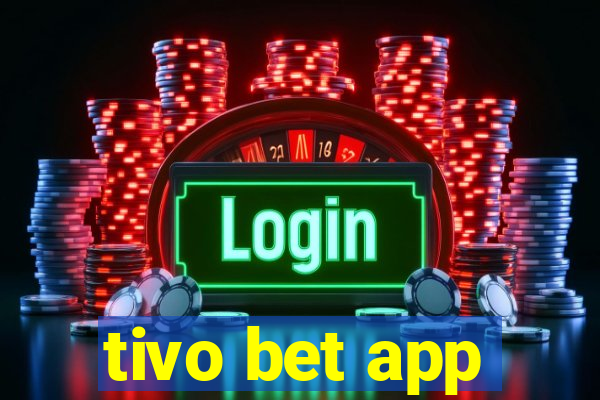 tivo bet app