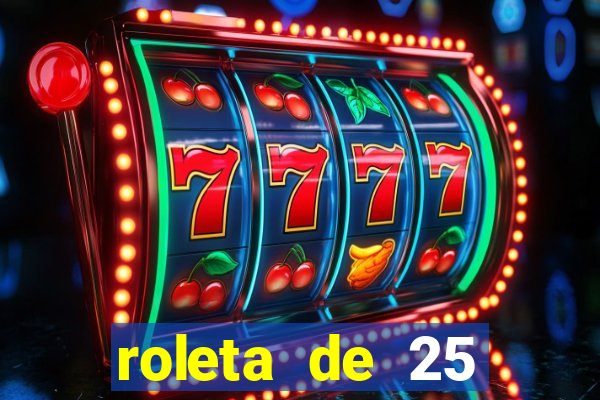 roleta de 25 centavos na estrela bet