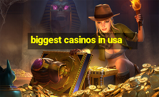 biggest casinos in usa