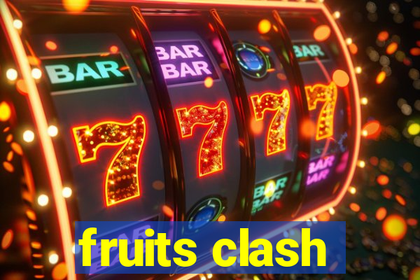 fruits clash