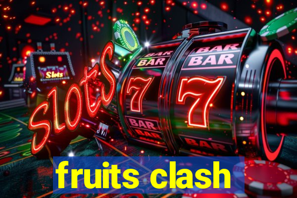 fruits clash