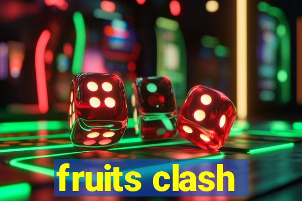 fruits clash