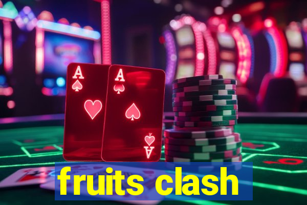 fruits clash