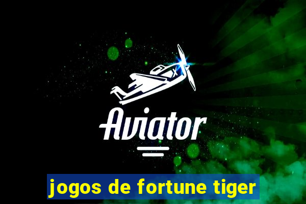 jogos de fortune tiger