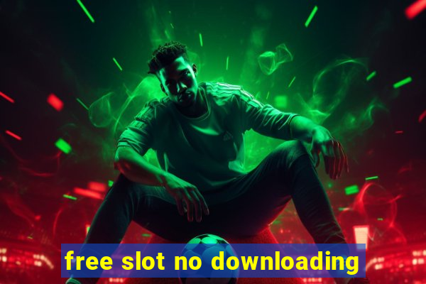 free slot no downloading