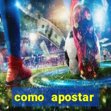 como apostar estrela bet