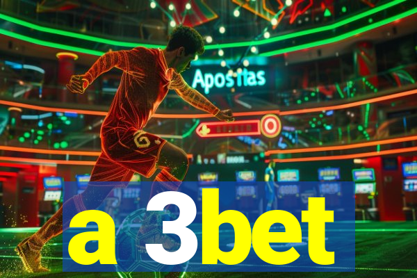 a 3bet