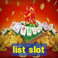 list slot