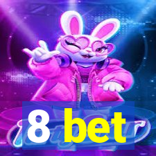 8 bet