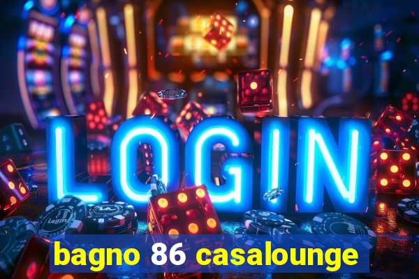 bagno 86 casalounge