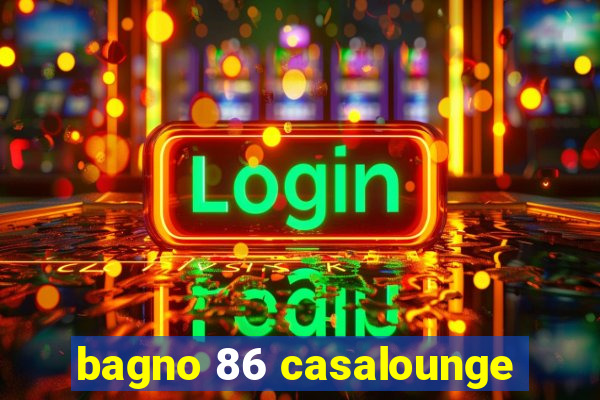 bagno 86 casalounge