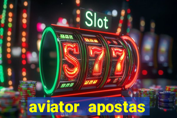 aviator apostas online 2023