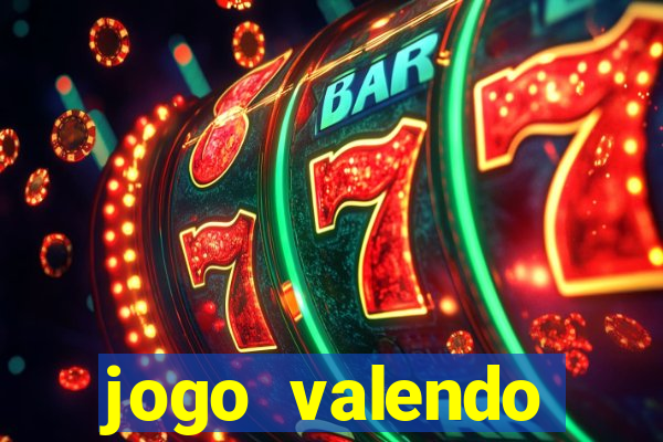 jogo valendo dinheiro real