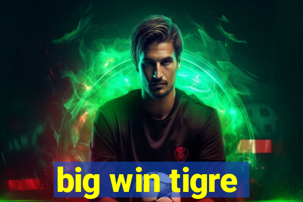 big win tigre