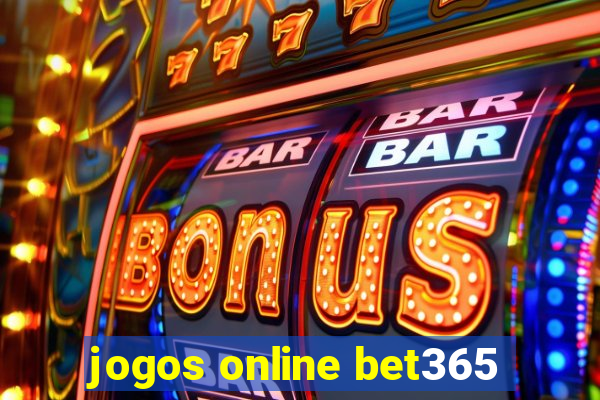 jogos online bet365