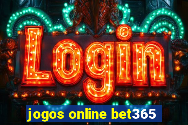 jogos online bet365