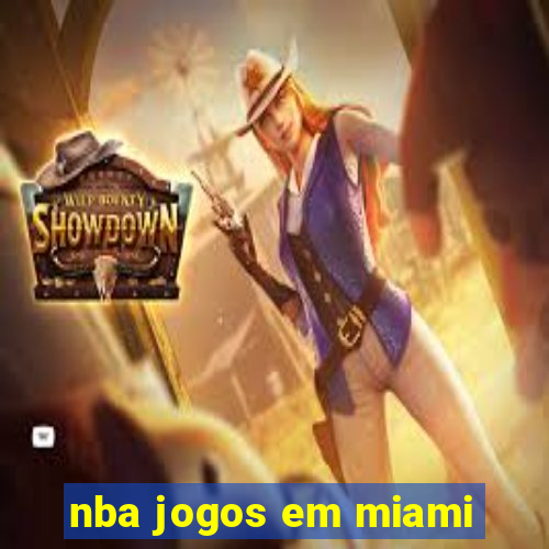 nba jogos em miami