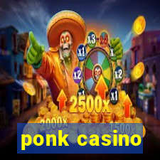 ponk casino