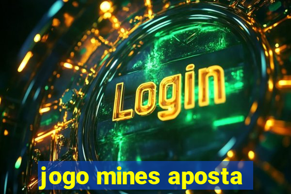 jogo mines aposta