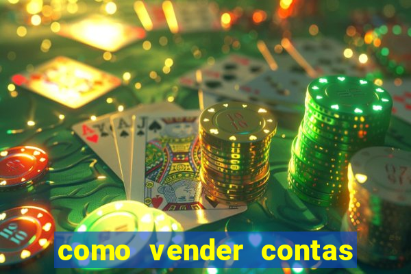 como vender contas de jogos