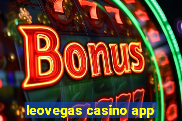 leovegas casino app