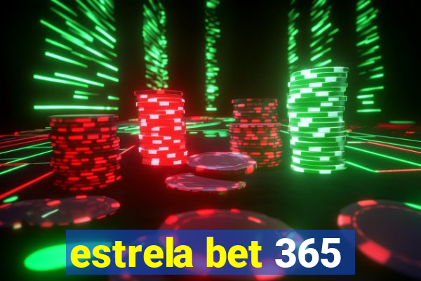 estrela bet 365