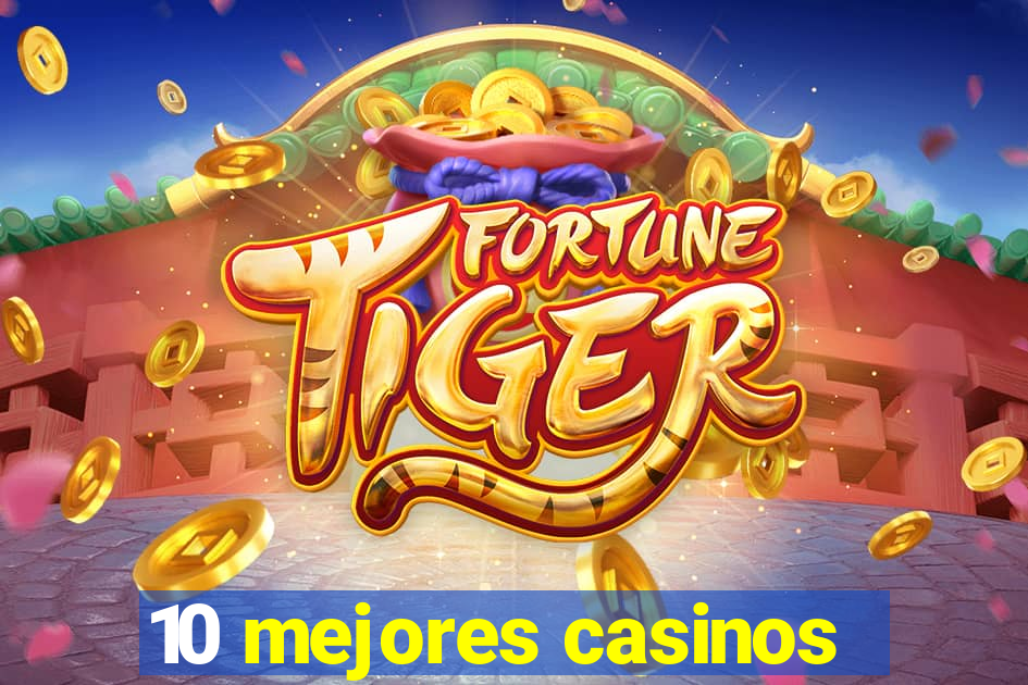 10 mejores casinos