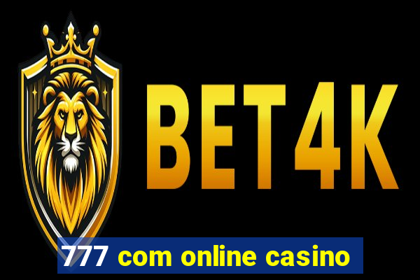 777 com online casino