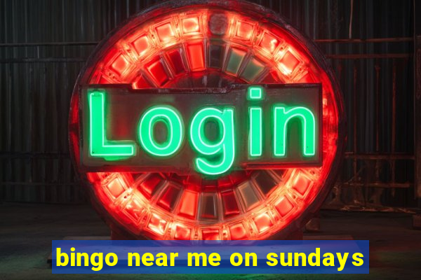 bingo near me on sundays