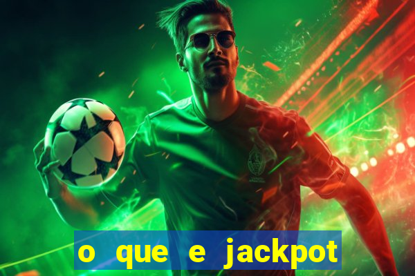 o que e jackpot no jogo do tigre