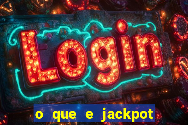 o que e jackpot no jogo do tigre