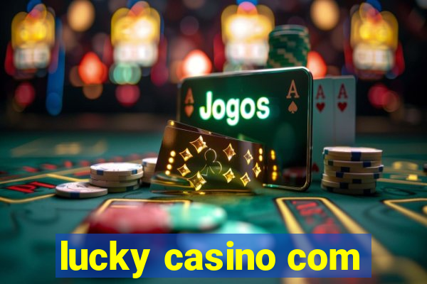 lucky casino com