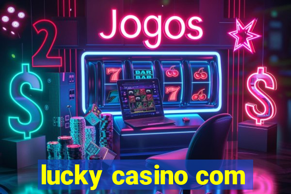 lucky casino com