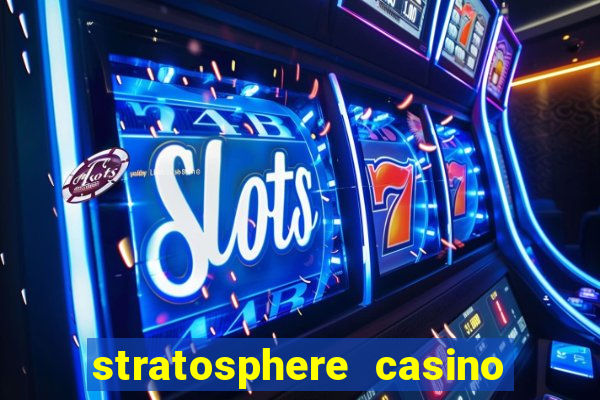 stratosphere casino hotel & tower las vegas