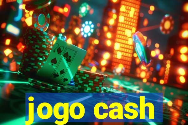 jogo cash