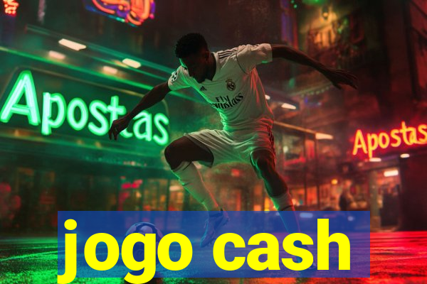 jogo cash