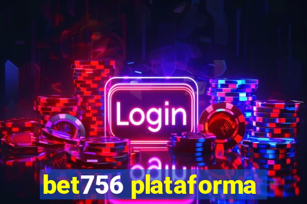 bet756 plataforma