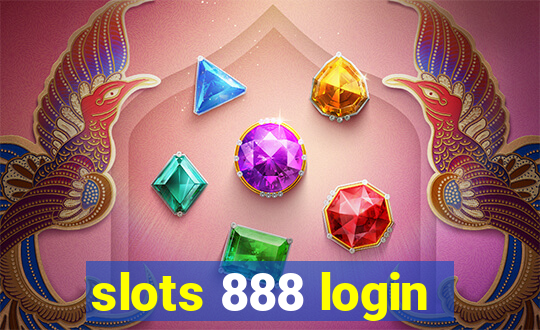 slots 888 login