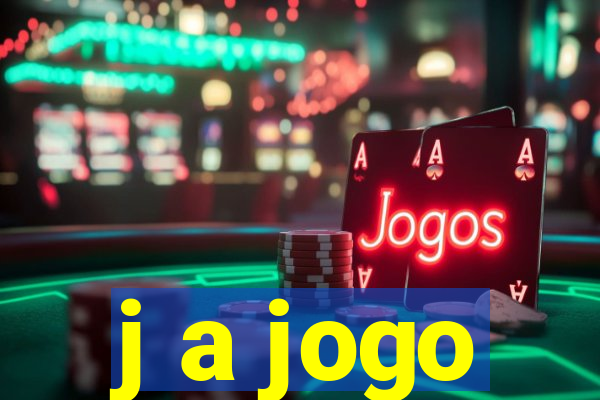 j a jogo