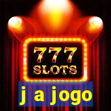 j a jogo